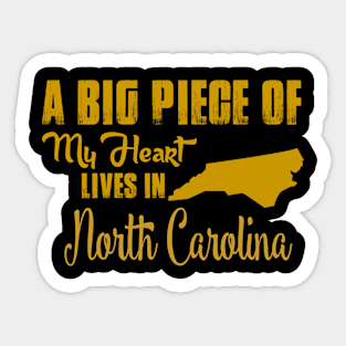 A Big Piece Of My Heart Lives In North Carolina Sticker